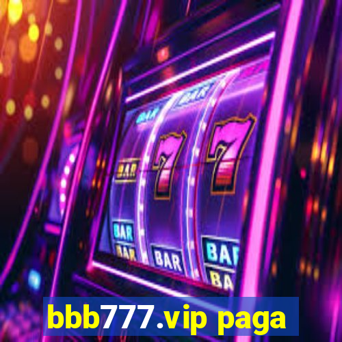 bbb777.vip paga